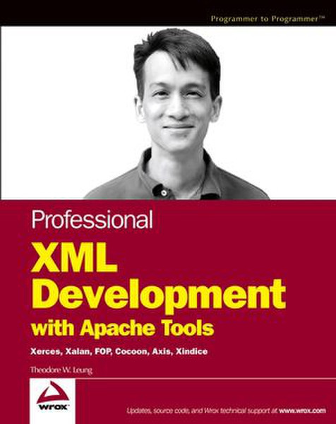 Wiley Professional XML Development with Apache Tools: Xerces, Xalan, FOP, Cocoon, Axis, Xindice 552Seiten Software-Handbuch