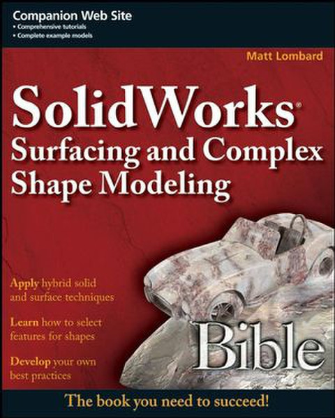 Wiley SolidWorks Surfacing and Complex Shape Modeling Bible 460pages software manual