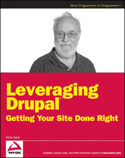 Wiley Leveraging Drupal: Getting Your Site Done Right 480pages software manual