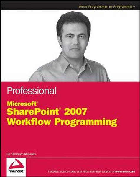 Wiley Professional Microsoft SharePoint 2007 Workflow Programming 624pages software manual