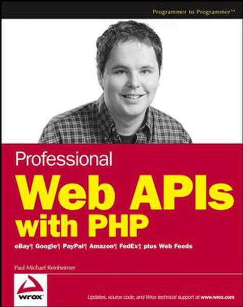 Wiley Professional Web APIs with PHP: eBay, Google, Paypal, Amazon, FedEx plus Web Feeds 384pages software manual