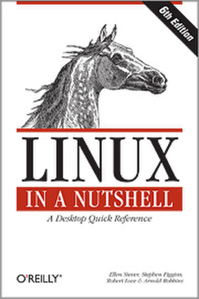 O'Reilly Linux in a Nutshell, Sixth Edition 944страниц руководство пользователя для ПО