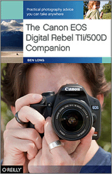 O'Reilly The Canon EOS Digital Rebel T1i/500D Companion 304Seiten Software-Handbuch