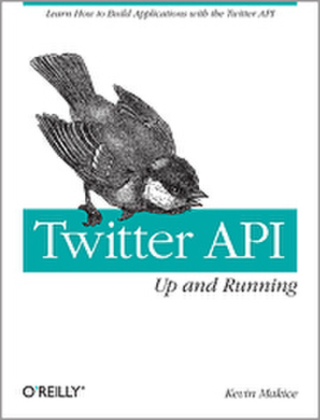 O'Reilly Twitter API: Up and Running 416страниц руководство пользователя для ПО