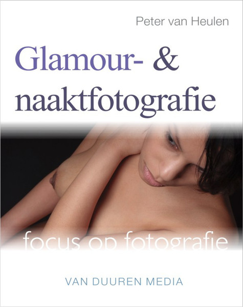 Van Duuren Media Focus op Fotografie: Glamour- en naaktfotografie 304страниц DUT руководство пользователя для ПО