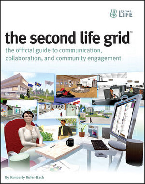 Wiley The Second Life Grid: The Official Guide to Communication, Collaboration, and Community Engagement 368Seiten Software-Handbuch