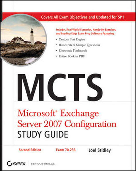 Wiley MCTS: Microsoft Exchange Server 2007 Configuration Study Guide: Exam 70-236, 2nd Edition 696pages software manual