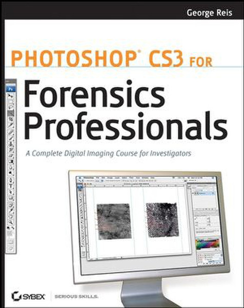 Wiley Photoshop CS3 for Forensics Professionals 268Seiten Software-Handbuch