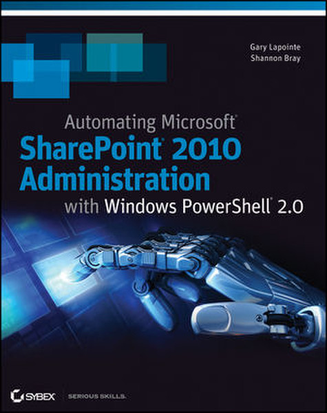 Wiley Automating SharePoint 2010 with Windows PowerShell 2.0 768pages software manual