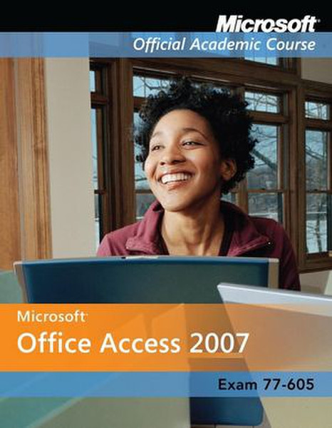 Wiley Microsoft Office Access 2007: Exam 77-605 480pages English software manual