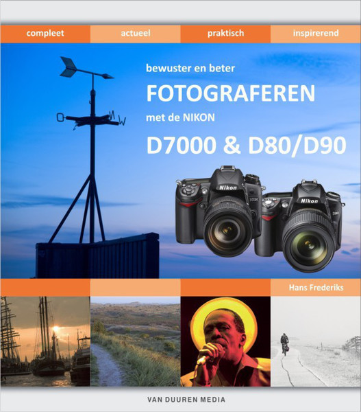 Van Duuren Media Bewuster en beter fotograferen met de Nikon D7000 en D80/D90 288pages Dutch software manual