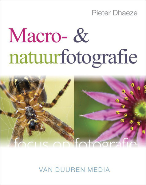 Van Duuren Media Focus op Fotografie: Macro- en natuurfotografie 176Seiten Niederländisch Software-Handbuch