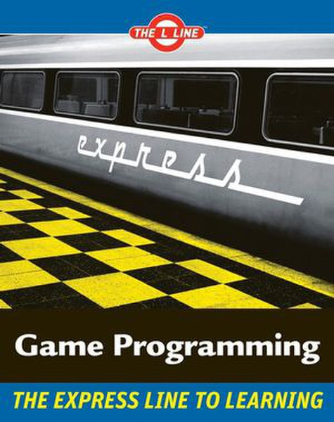 Wiley Game Programming: The L Line, The Express Line to Learning