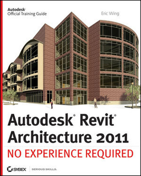 Wiley Autodesk Revit Architecture 2011: No Experience Required 984Seiten Software-Handbuch