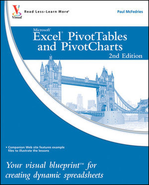 Wiley Excel PivotTables and PivotCharts: Your visual blueprint for creating dynamic spreadsheets, 2nd Edition 304pages software manual