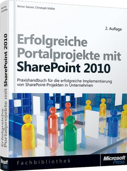 Microsoft Erfolgreiche Portalprojekte mit SharePoint 2010 - Praxishandbuch 364Seiten Deutsch Software-Handbuch