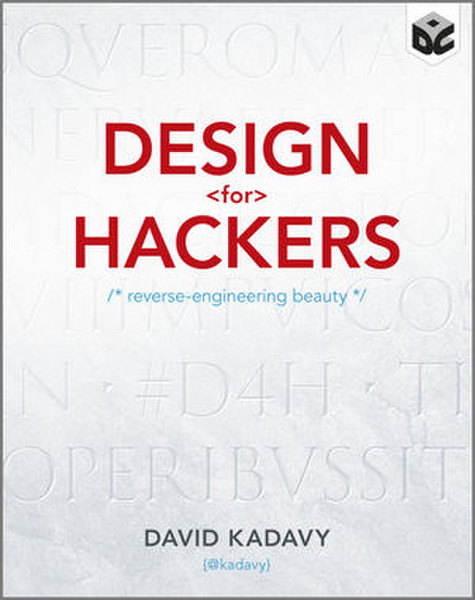 Wiley Design for Hackers: Reverse Engineering Beauty 352страниц руководство пользователя для ПО