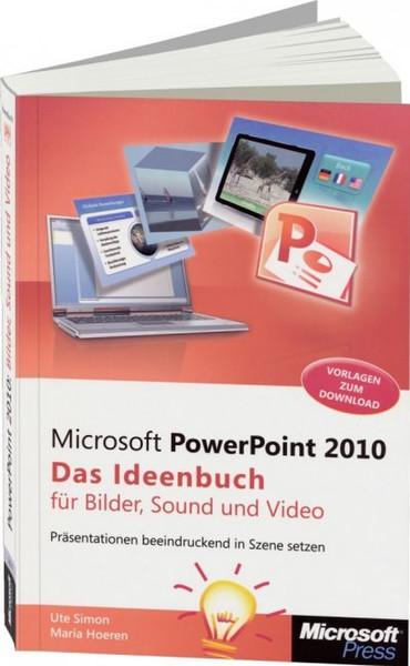 Microsoft PowerPoint 2010 - Das Ideenbuch für Bilder, Sound und Video