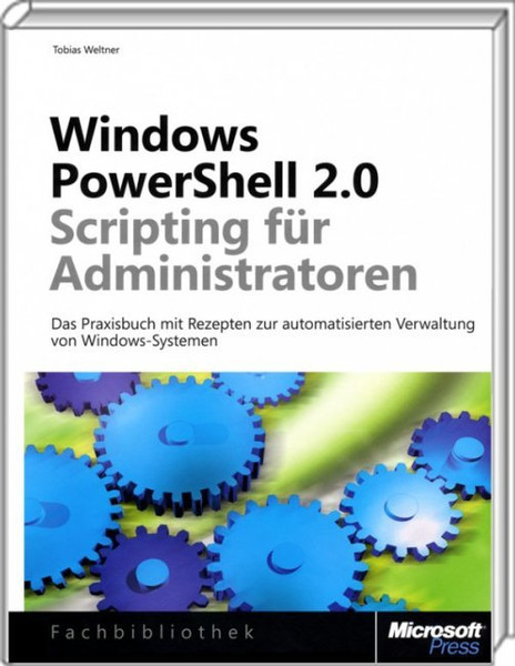 Microsoft PowerShell 2.0 - Scripting für Administratoren