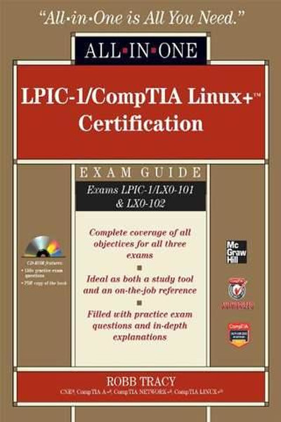McGraw-Hill LPIC-1/CompTIA Linux+ Certification All-in-One Exam Guide (Exams LPIC-1/LX0-101 & LX0-102)