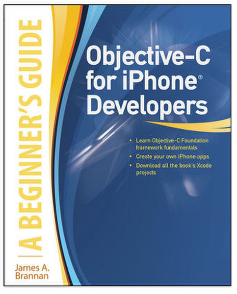 McGraw-Hill Objective-C for iPhone Developers, A Beginner's Guide