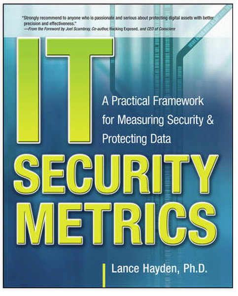 McGraw-Hill IT Security Metrics: A Practical Framework for Measuring Security & Protecting Data