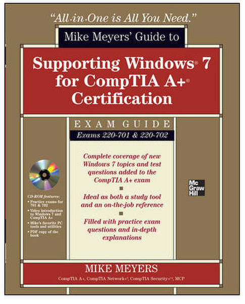 McGraw-Hill Mike Meyers' Guide to Supporting Windows 7 for CompTIA A+ Certification (Exams 701 & 702)