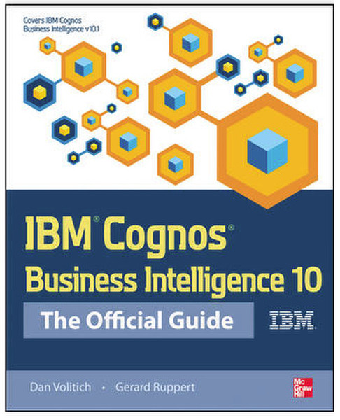 McGraw-Hill IBM Cognos Business Intelligence 10: The Official Guide