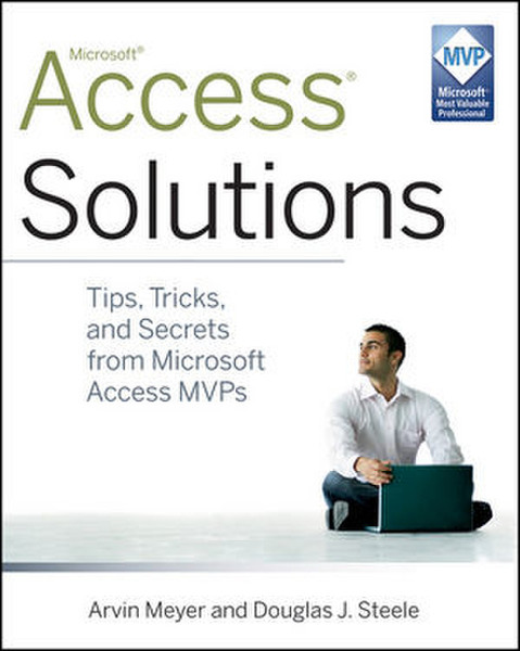 Wiley Access Solutions: Tips, Tricks, and Secrets from Microsoft Access MVPs