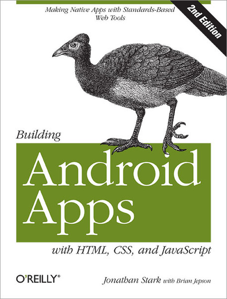O'Reilly Building Android Apps with HTML, CSS, and JavaScript, 2nd Edition 178страниц руководство пользователя для ПО