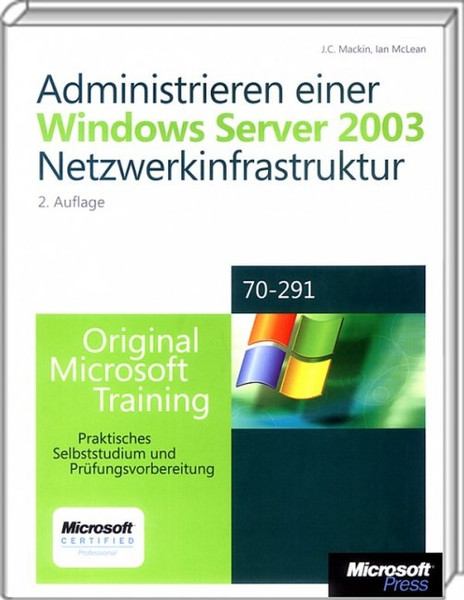 Microsoft Administrieren einer MS Windows Server 2003-Netzwerkinfrastruktur Deutsch Software-Handbuch