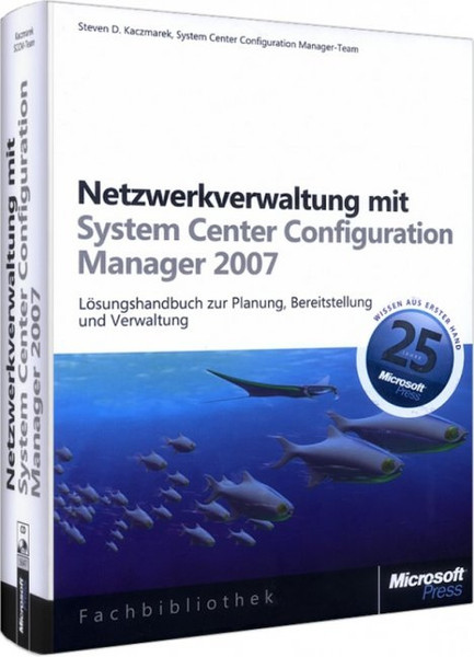 Microsoft Netzwerkverwaltung mit System Center Configuration Manager 2007 German software manual