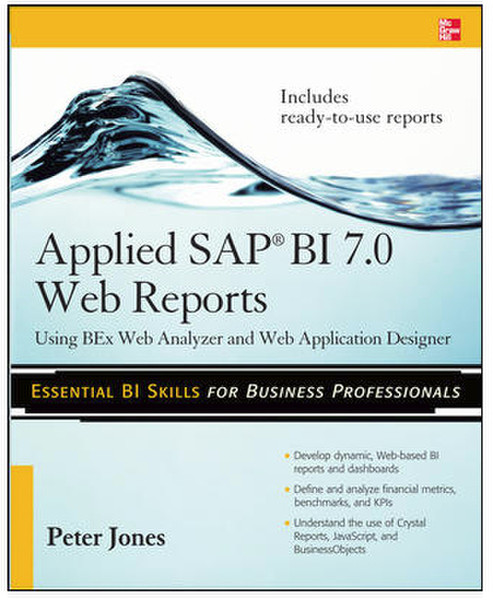 McGraw-Hill Applied SAP BI 7.0 Web Reports: Using BEx Web Analyzer and Web Application Designer