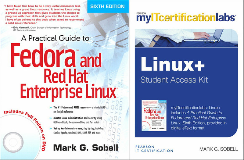 Prentice Hall Practical Guide to Fedora and Red Hat Enterprise Linux, 6e with myITcertificationlabs Bundle 1224pages software manual