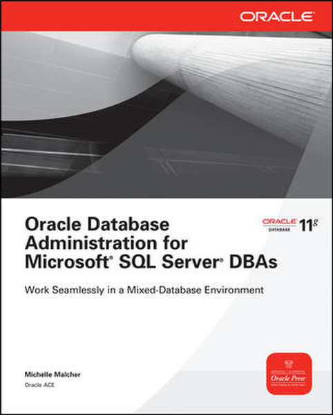 McGraw-Hill Oracle Database Administration for Microsoft SQL Server DBAs 352страниц руководство пользователя для ПО