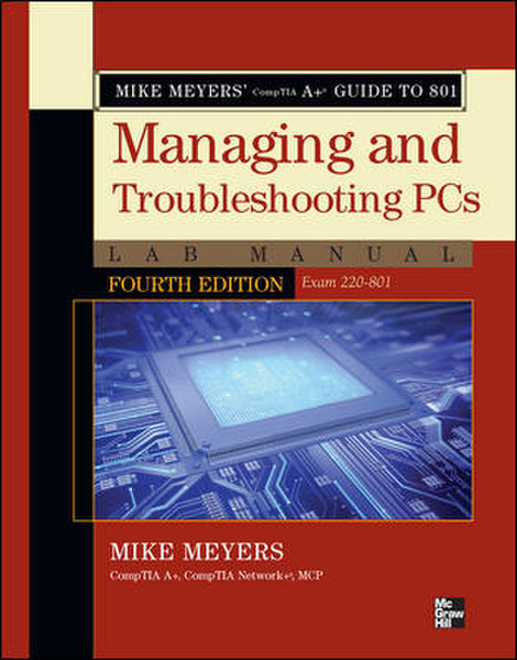 McGraw-Hill Mike Meyers' CompTIA A+ Guide to 801 Managing and Troubleshooting PCs Lab Manual, Fourth Edition (Exam 220-801) 352страниц руководство пользователя для ПО