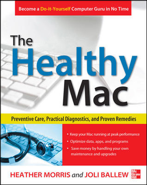 McGraw-Hill The Healthy Mac: Preventive Care, Practical Diagnostics, and Proven Remedies 240страниц руководство пользователя для ПО