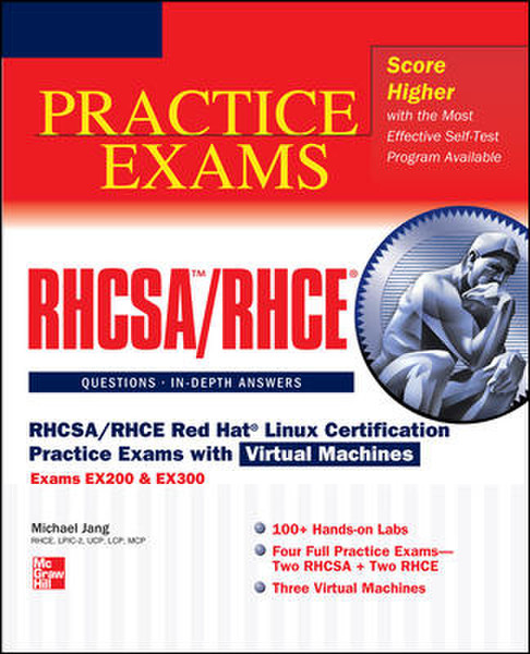 McGraw-Hill RHCSA/RHCE Red Hat Linux Certification Practice Exams with Virtual Machines (Exams EX200 & EX300) 320pages software manual