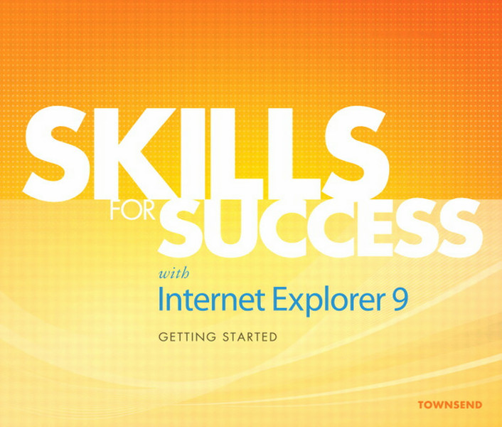 Prentice Hall Skills for Success with Internet Explorer 9 Getting Started 48pages software manual