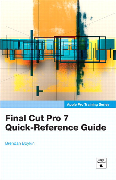 Peachpit Apple Pro Training Series: Final Cut Pro 7 Quick-Reference Guide 216pages software manual