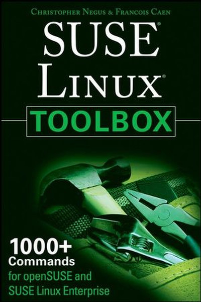 Wiley SUSE Linux Toolbox: 1000+ Commands for openSUSE and SUSE Linux Enterprise 307страниц руководство пользователя для ПО