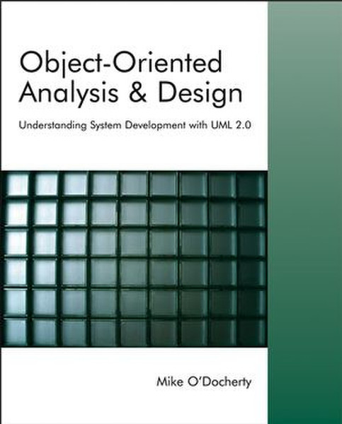 Wiley Object-Oriented Analysis and Design: Understanding System Development with UML 2.0 580pages software manual