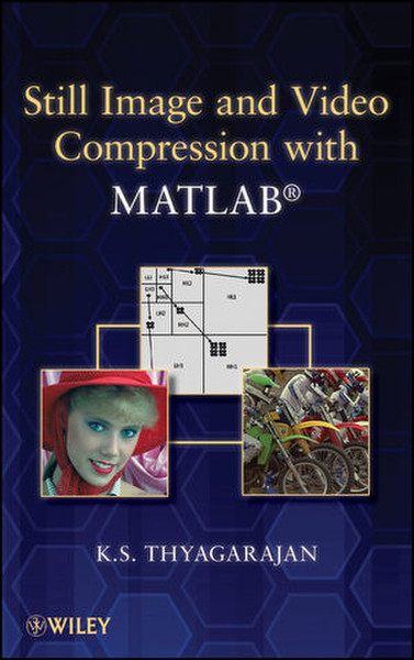 Wiley Still Image and Video Compression with MATLAB 428pages software manual