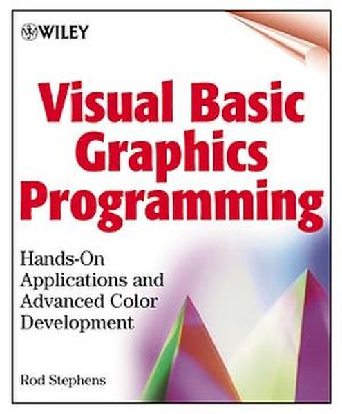 Wiley Visual Basic Graphics Programming: Hands-On Applications and Advanced Color Development, 2nd Edition 736pages software manual