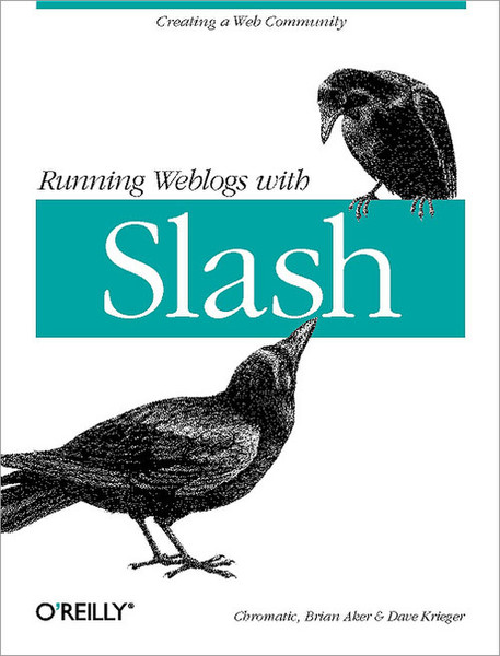 O'Reilly Running Weblogs with Slash