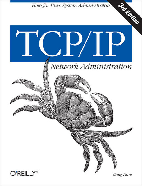 O'Reilly TCP/IP Network Administration, 3rd Edition 748страниц руководство пользователя для ПО