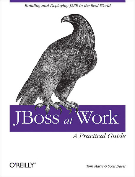 O'Reilly JBoss at Work: A Practical Guide 312pages software manual