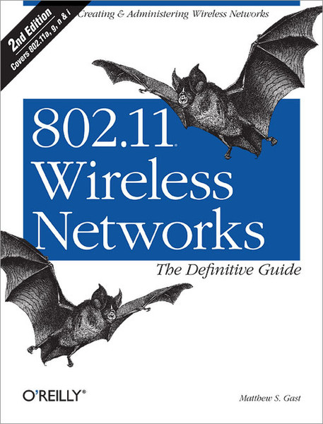 O'Reilly 802.11 Wireless Networks: The Definitive Guide, 2nd Edition 656pages software manual