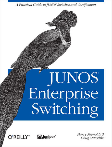 O'Reilly JUNOS Enterprise Switching 752pages software manual