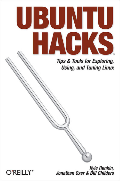 O'Reilly Ubuntu Hacks 450Seiten Software-Handbuch